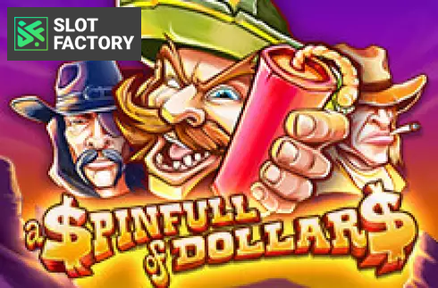 A Spinfull of Dollars
